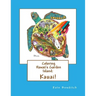 Coloring Hawaii's Garden Island: Kauai: Adult Coloring Book
