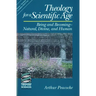 Theology for a Scientific Age: Being and Becomingnatural, Divine, and Human