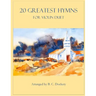 20 Greatest Hymns for Violin Duet