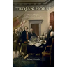 Trojan Horse: Natural Rights and America's Founding