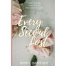 Every Second Lost: A gripping and emotional drama about friendship and family, perfect for fans of Diane Chamberlain and Jodi Picoult