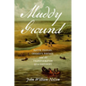 Muddy Ground: Native Peoples, Chicago's Portage, and the Transformation of a Continent