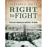 Right to Fight: African-American Marines in WWII
