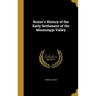 Rozier's History of the Early Settlement of the Mississippi Valley