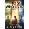 Those Who Lived: Fallen World Stories