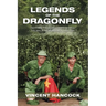 Legends of the Dragonfly: Fighting the Communists During the Malaya Emergency, 1947-1960