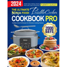 The Ultimate Ninja Foodi PossibleCooker Cookbook Pro: 2000 Days of Healthy Crock Pot Recipes for Effortless Cooking Mastery. Master Slow Cooking, Sear