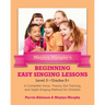 Maylyn Murphy's Beginning Easy Singing Lessons Level 3 Grades 5+: A Complete Voice, Theory, Ear-Training, and Sight-Singing Method for Children