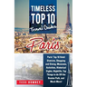 Paris: Paris' Top 10 Hotel Districts, Shopping and Dining, Museums, Activities, Historical Sights, Nightlife, Top Things to d