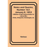 Notes and Queries, Number 167, January 8, 1853; A Medium of Inter-communication for Literary Men, Artists, Antiquaries, Genealogists, etc.