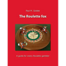 The Roulette fox: A guide for every Roulette gambler