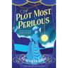 A Plot Most Perilous: A totally gripping historical cozy mystery