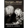 Younger and Wiser: Peaceful Words for a Troubled World