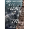 Three Can Keep A secret ...: If Two Of Them Are Dead