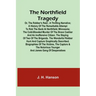 The Northfield Tragedy; or, the Robber's Raid; A Thrilling Narrative; A history of the remarkable attempt to rob the bank at Northfield, Minnesota; th