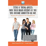 How Your Brain Decides if You Will Become Addicted--or NOT: For Teens & Young Adults