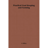 Practical Goat Keeping and Farming