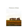 Prehistoric Britain