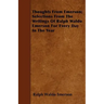 Thoughts from Emerson; Selections from the Writings of Ralph Waldo Emerson for Every Day in the Year