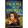 Trouble With Swords