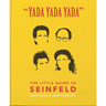 Yada Yada Yada: The Little Guide to Seinfeld