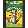 The Adventure of Sunnyville: A lesson in Financial Literacy