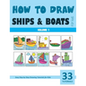 How to Draw Ships and Boats for Kids - Volume 1