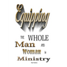 Equipping the Whole Man and Woman for Ministry