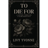 To Die For