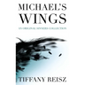 Michael's Wings: Companion to The Angel
