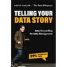 Telling Your Data Story: Data Storytelling for Data Management