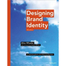 Designing Brand Identity: An Essential Guide for the Whole Branding Team