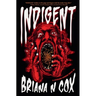 Indigent: A Literary Horror Novel
