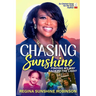 Chasing Sunshine: Finding My Way Back to the Light