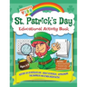 St Patrick's Day Educational Activity Book: History of Saint Patrick's Day, About St. Patrick, Leprechauns, The Shamrock, Word Search, Mazes, Coloring