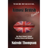 Almost British - Revisited: One Black Woman's Refusal to Being Silenced and Dismissed