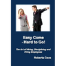 Easy Come - Hard to Go: The Art of Hiring, Disciplining and Firing Employees