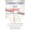 Connecting with Christ: 52 Weekly Devotionals to Nurture Spiritual Growth
