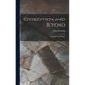 Civilization and Beyond: Learning From History