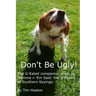 Don't Be Ugly: G-rated version of Momma ' Em Said: The Treasury of Southern Sayings.