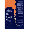 After the Cold War: Essays on the Emerging World Order