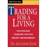 Trading for a Living: Psychology, Trading Tactics, Money Management