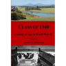 Class of 1940: Coming of Age in World War II