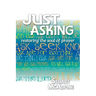 Just Asking: Restoring the Soul of Prayer
