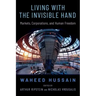 Living with the Invisible Hand: Markets, Corporations, and Human Freedom