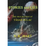 Stories And Lies: The True Account of Tåsan Sulac