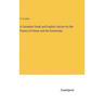 A Complete Greek and English Lexicon for the Poems of Homer and the Homeridae