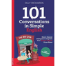 101 Conversations in Simple English: Short, Natural Dialogues to Boost Your Confidence & Improve Your Spoken English