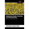 Biochar from Chicken Litter and Npk