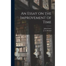 An Essay on the Improvement of Time